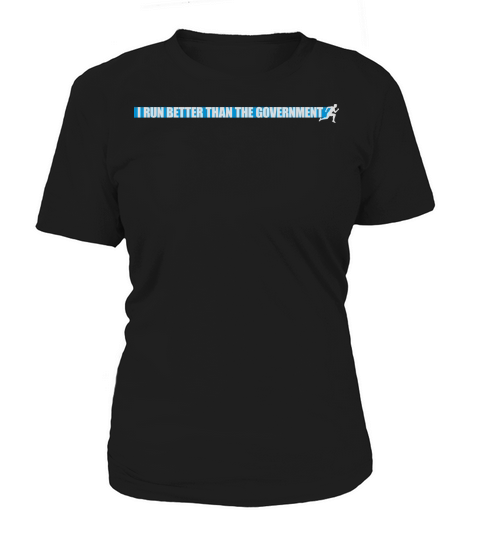 run better than government Women's T-Shirt