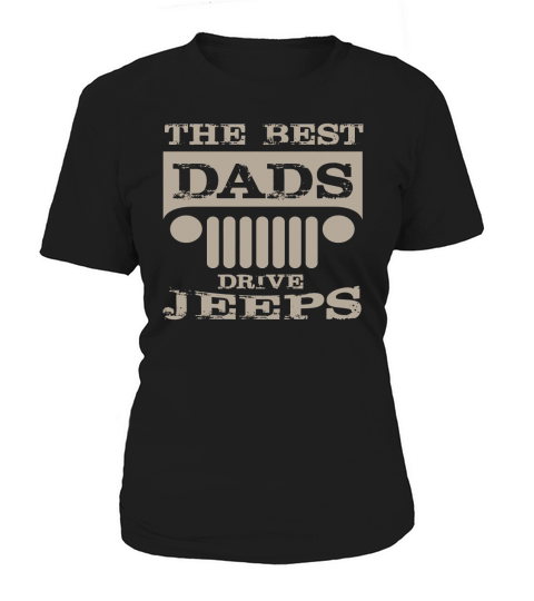 The Best Dads Drive Jeeps LIMTED EDITION Women's T-Shirt