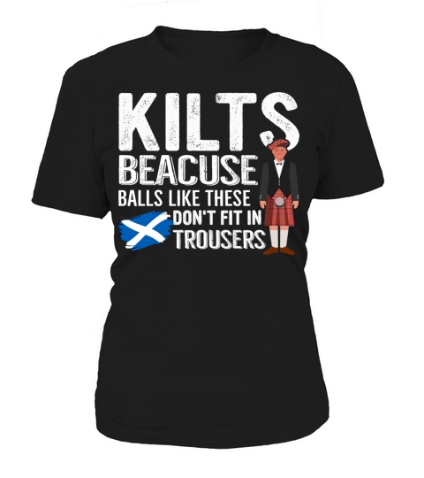 Traditional Kilt Wearing Quote For A Kilt Guy Women's T-Shirt