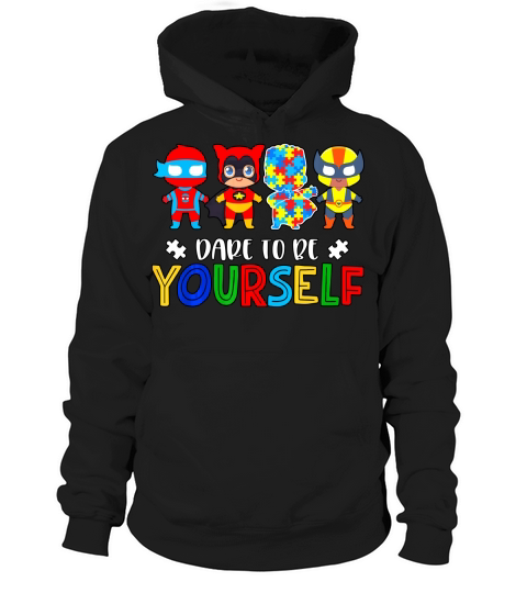 Dare to be yourself Autism Awareness Superheroes 2020 Hoodie Unisex