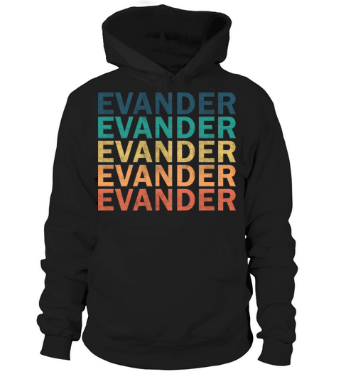 Evander Name T Shirt - Evander Vintage Retro Name Hoodie Unisex
