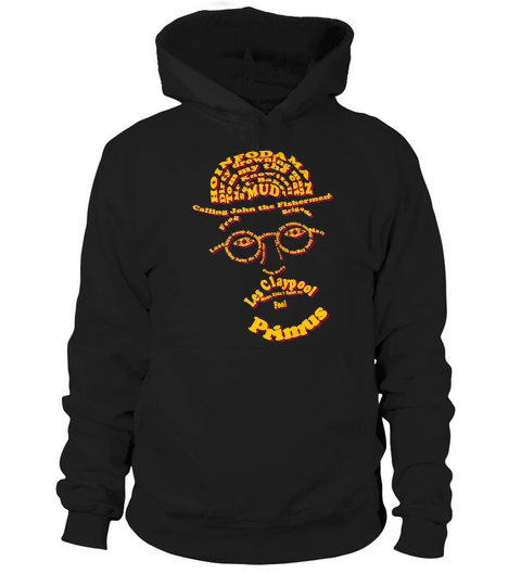 LES CLAYPOOL TYPOGRAPHY PRIMUSLES CLAYPOOL FROG BRIGADE OYSTERHEAD Hoodie Unisex