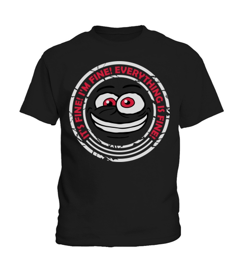 everything is fine quote Kids T-Shirt