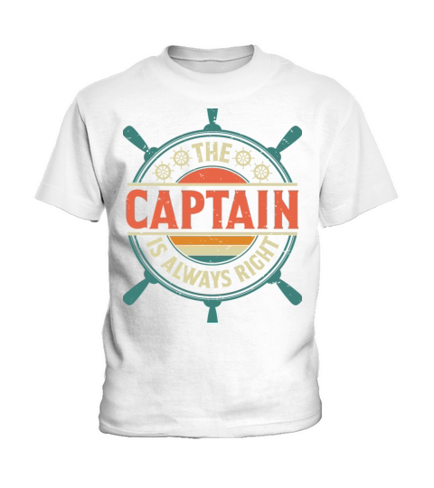 Funny Boating Captain is Always Right Boat Owner N Kids T-Shirt