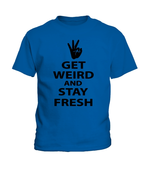 get weird and stay fresh workaholics Hoodies Kids T-Shirt