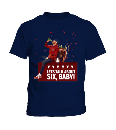 Jurgen Klopp Lets talk about six baby Kids T-Shirt