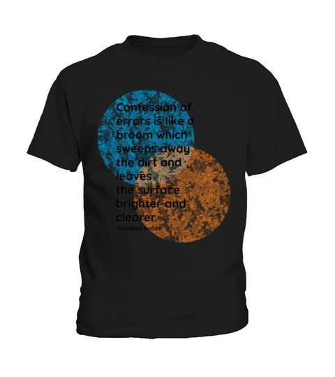 Mahatma Gandhi Confession Quotes Kids T-Shirt