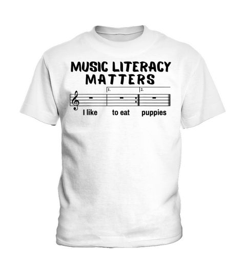 Music Literacy Matters I Like To Eat Puppies Kids T-Shirt