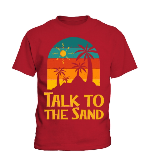 Talk to the Sand Beach Summer Ocean Tropical Kids T-Shirt