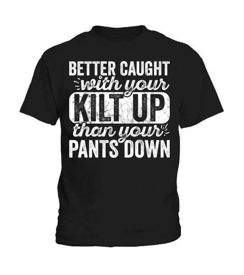 Traditional Kilt Wearing Quote For A Kilt Guy Kids T-Shirt