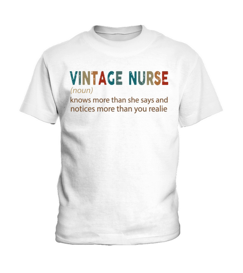 Vintage nurse knows more than she says and notices more Kids T-Shirt
