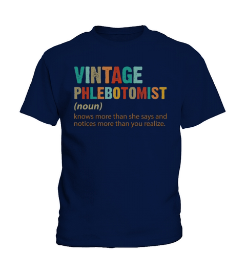 Vintage Phlebotomist Noun Knows More Than She Says Kids T-Shirt