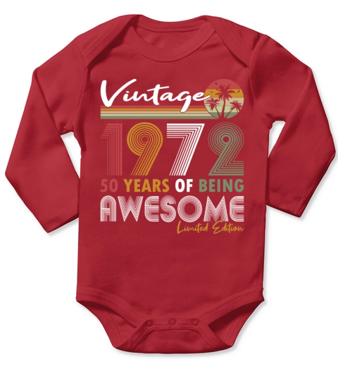50th birthday vintage 1972 50 years being awesome Long Sleeve Baby One-Piece