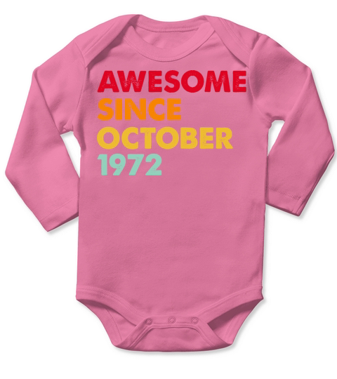 Awesome Since october 1972 50th Birthday Gifts Long Sleeve Baby One-Piece
