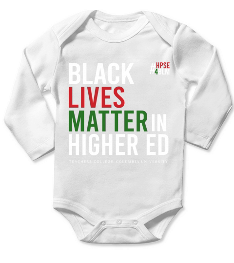 Black Lives Matter In Higher Ed T-Shirt Long Sleeve Baby One-Piece
