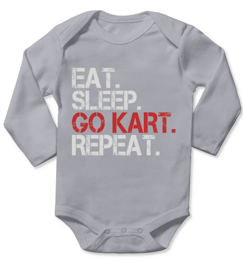 Eat Sleep Go Kart Cart Repeat Racing Long Sleeve Baby One-Piece