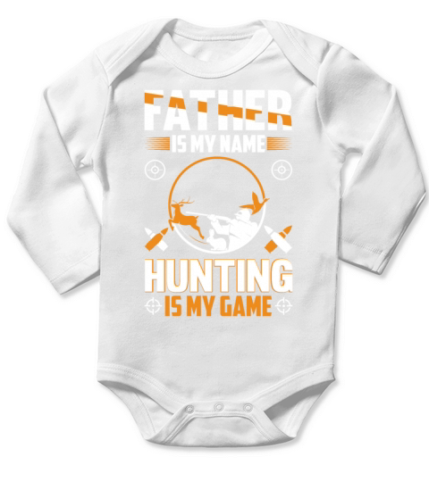 Father Is My Name Hunting Is My Game Gift for Dad Long Sleeve Baby One-Piece