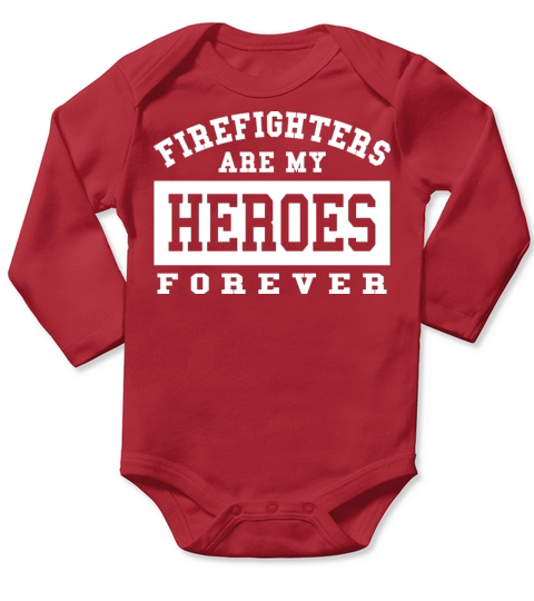 Firefighters are my heroes Long Sleeve Baby One-Piece