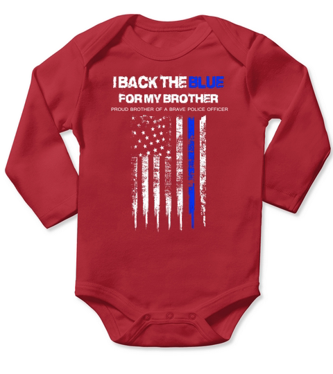 I Back The Blue for My Brother thin blue line police support Long Sleeve Baby One-Piece