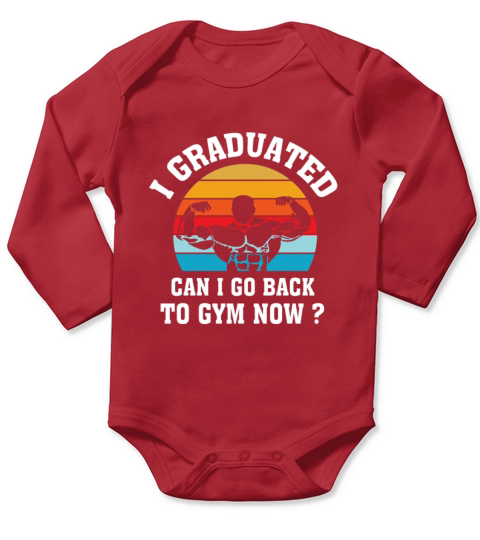 I Graduated Can I Go Back To Gym Now Retro Vintage Long Sleeve Baby One-Piece