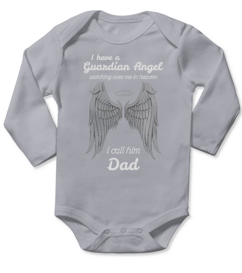 I Have A Guardian Angel Watching Over Me In Heaven I Call Him Dad Great Gift Long Sleeve Baby One-Piece