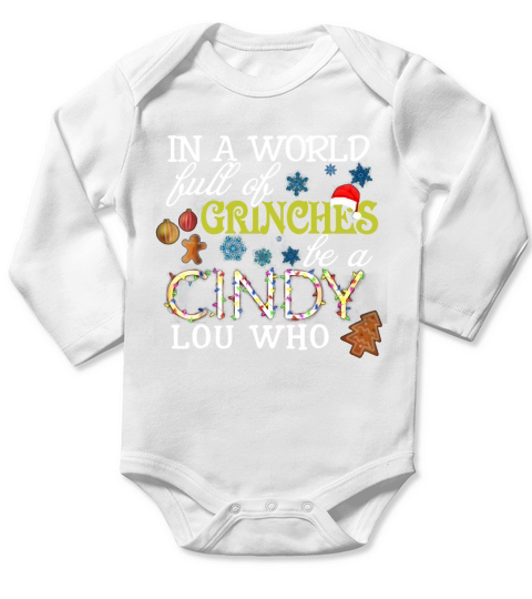 In A World Full Of grinches be a cindy lou who - Coffee Mug (colored) Long Sleeve Baby One-Piece