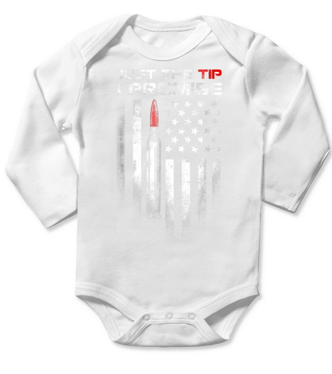 Just The Tip I Promise shirt Veteran US Flag Long Sleeve Baby One-Piece