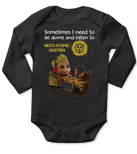 Need to be alone and listen to Ned s Atomic Dustbin Long Sleeve Baby One-Piece