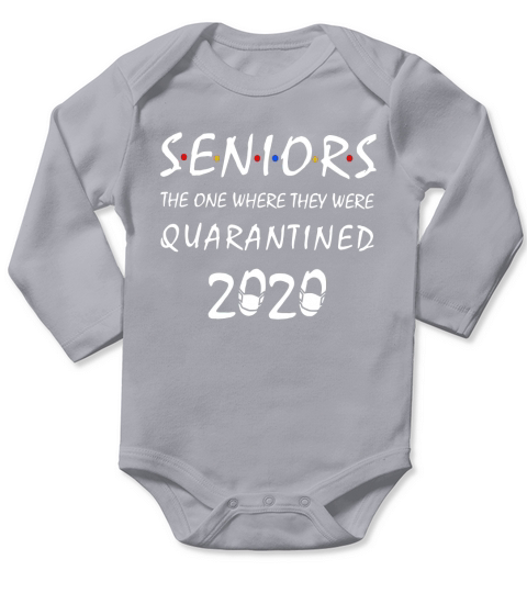 Seniors The One Where They Were Quarantined 2020 shirt Long Sleeve Baby One-Piece