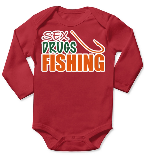 Sex Drugs Fishing Hook Fisherman Fish Long Sleeve Baby One-Piece