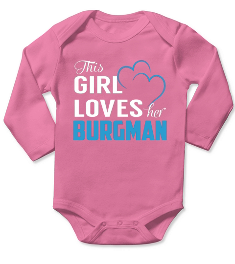 This Girl Loves Her BURGMAN Name Shirts Long Sleeve Baby One-Piece