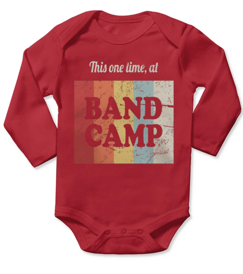 this one time at band camp marching band Long Sleeve Baby One-Piece