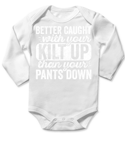 Traditional Kilt Wearing Quote For A Kilt Guy Long Sleeve Baby One-Piece