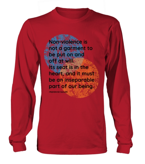 Mahatma Gandhi Non-Violence Quotes Long sleeved Unisex