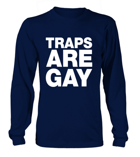 Traps Are Gay Shirt Anime Otaku Meme Shirt Long sleeved Unisex