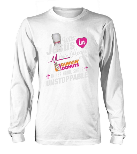 With Jesus in her Heart and Dunkin Long sleeved Unisex