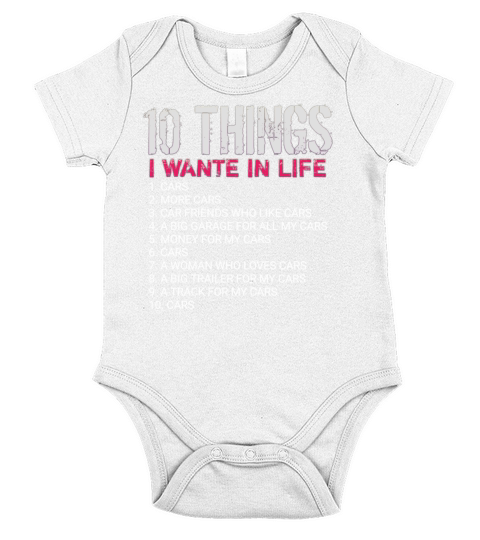 10 things I want in life cars lover gift more car Short Sleeve Baby One-Piece