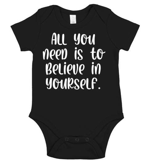 All you need is to believe in yourself Short Sleeve Baby One-Piece