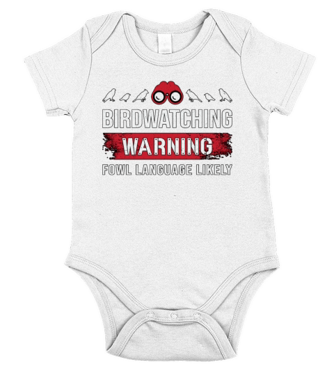 Birdwatching Warning Fowl Language Likely Watcher Short Sleeve Baby One-Piece