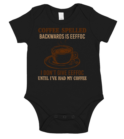 Coffee Spelled Backwards Is Eeffoc Short Sleeve Baby One-Piece