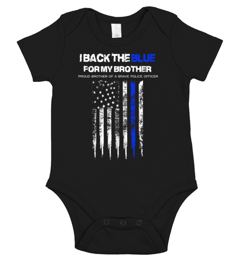 I Back The Blue for My Brother thin blue line police support Short Sleeve Baby One-Piece