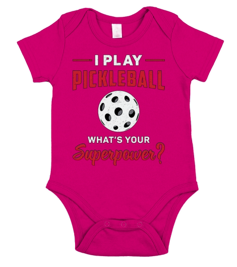 I Play Pickleball Whats Your Superpower Dink Gift Short Sleeve Baby One-Piece