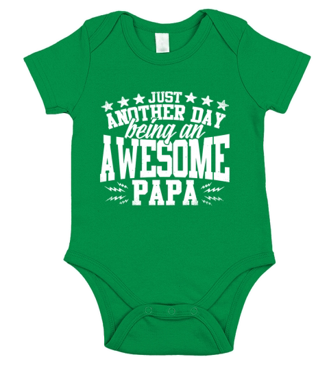 JUST ANOTHER DAY BEING AN AWESOME PAPA Short Sleeve Baby One-Piece