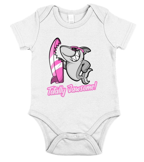 Shark Sayings Girls Totally Jawsome Short Sleeve Baby One-Piece