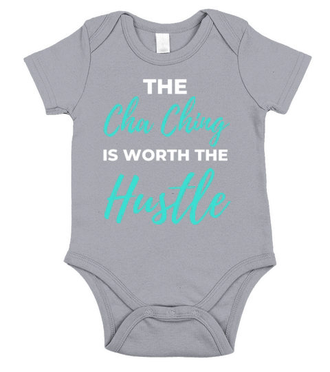 The Cha Ching Is Worth The Hustle Short Sleeve Baby One-Piece
