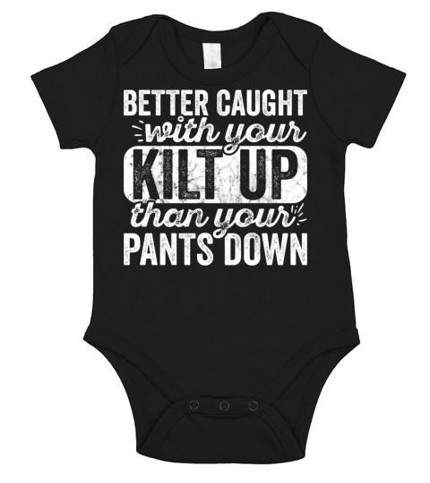Traditional Kilt Wearing Quote For A Kilt Guy Short Sleeve Baby One-Piece