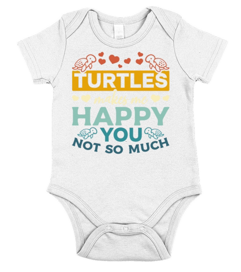 Turtles Makes Me Happy You Not So Much - Cute Short Sleeve Baby One-Piece