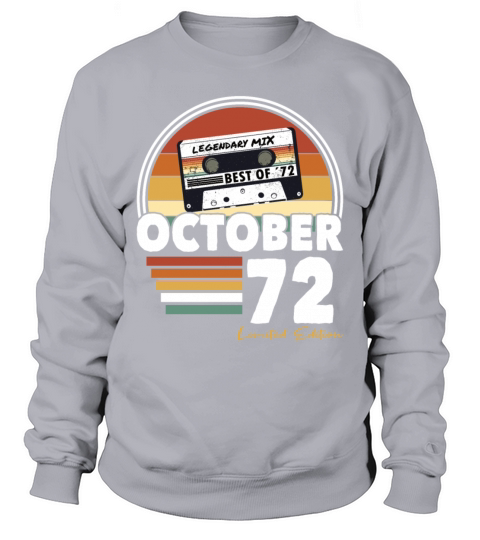 50th birthday vintage october 1972 limited edition Sweatshirt Unisex