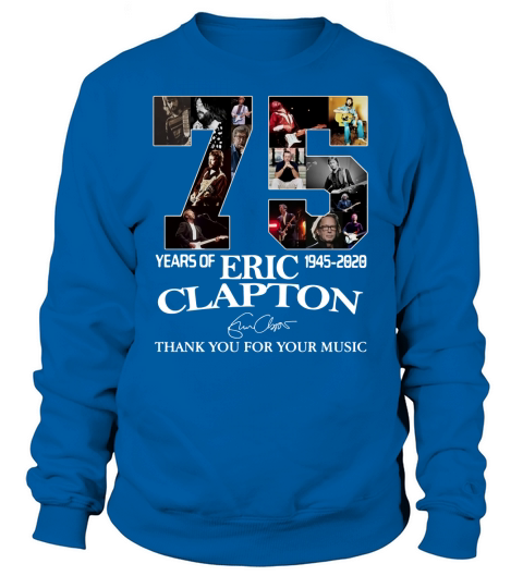 75 Years Of Eric Clapton Signature Thank You For Your Music shirt Sweatshirt Unisex
