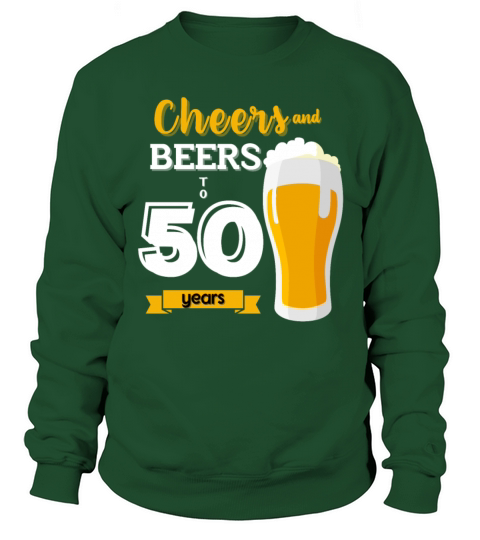Cheer and Beers to 50 Years Birthday Party Sweatshirt Unisex